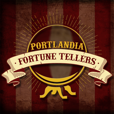 Portlandia Fortune Tellers (Portland, OR)